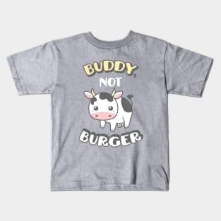 Cute Cow Buddy Not Burger Animal Rights Distressed Kids T-Shirt